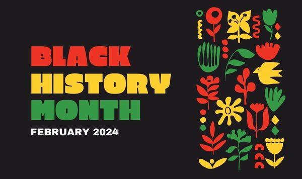 Black background with red, yellow, and green font with text. Black History Month 2024