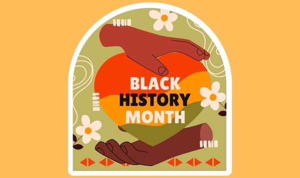 Graphic with hands, flowers, and a heart that says "Black History Month"