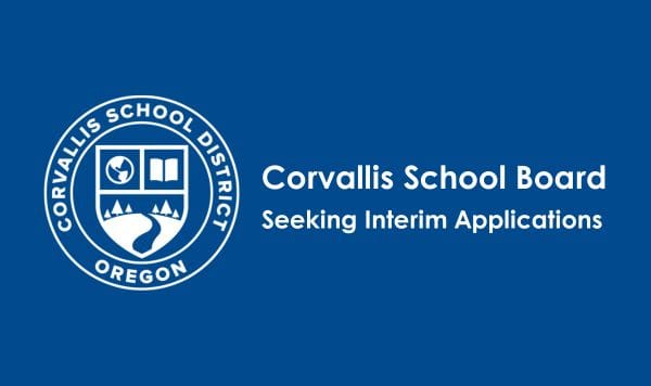 Corvallis School Board seeking interim applications