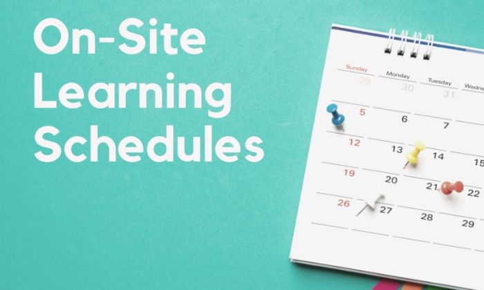 On-Site Learning Schedules