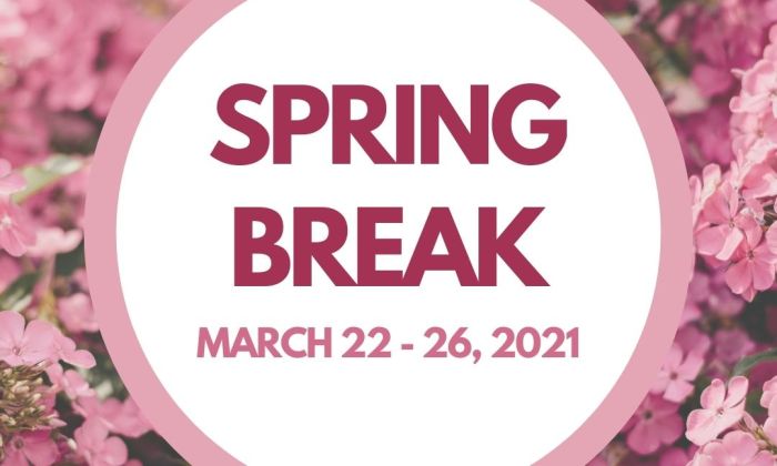 Spring Break March 22-26